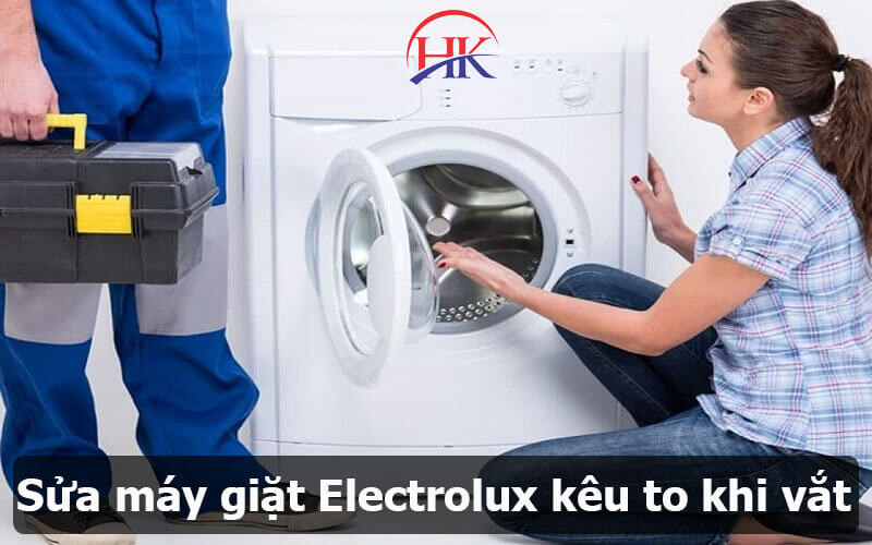 Sửa máy giặt Electrolux kêu to khi vắt