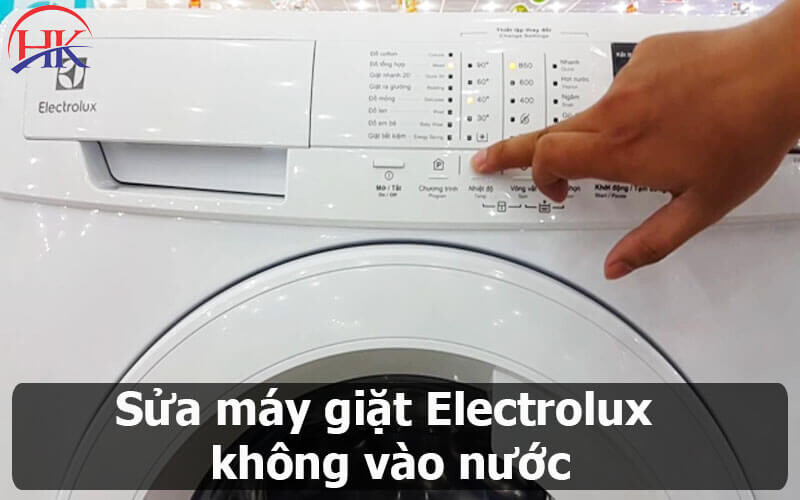 Sửa máy giặt Electrolux không vào nước tại Điện Lạnh HK