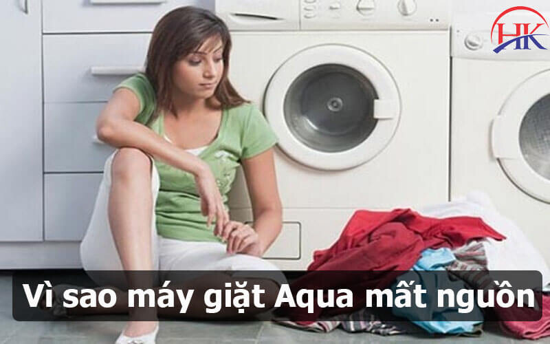Vì sao máy giặt Aqua mất nguồn