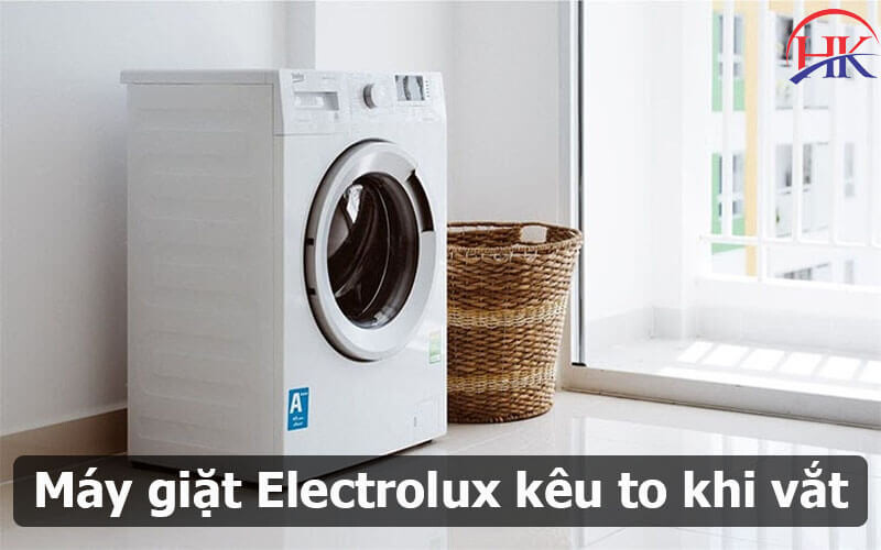 Máy Giặt Electrolux Kêu To Khi Vắt