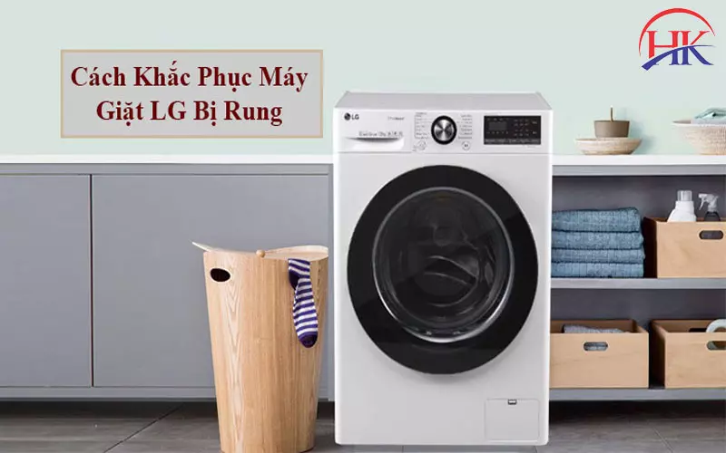 Máy Giặt Lg Kêu To Khi Vắt? 7 Nguyên Nhân Thường Gặp Nhất! Cách khắc phục máy giặt Lg kêu to khi vắt