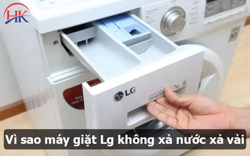 Dịch Vụ Sửa Máy Giặt Lg Không Xả Nước Xả Vải - Cam Kết Chất Lượng! Vì sao máy giặt Lg không xả nước xả vải