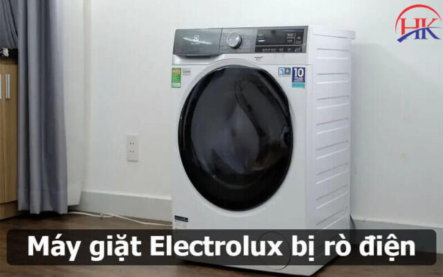Máy Giặt Electrolux Bị Rò Điện