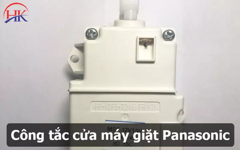 Sửa Công Tắc Cửa Máy Giặt Panasonic: Mách Bạn Cách "Chữa Bệnh" Công tắc cửa máy giặt Panasonic