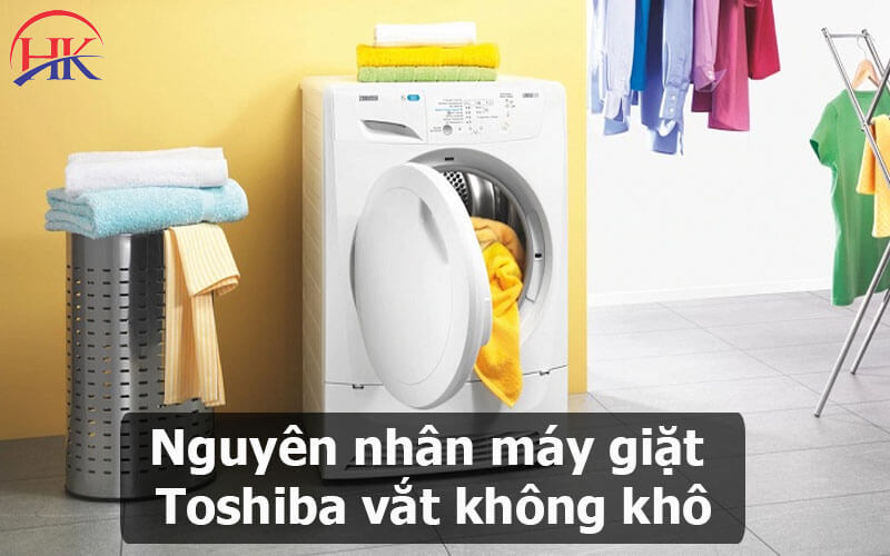 Nguyên nhân máy giặt Toshiba vắt không khô