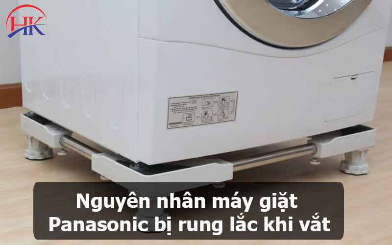 Nguyên nhân máy giặt Panasonic bị rung lắc khi vắt