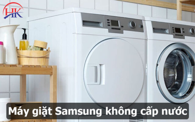 Máy giặt Samsung không cấp nước