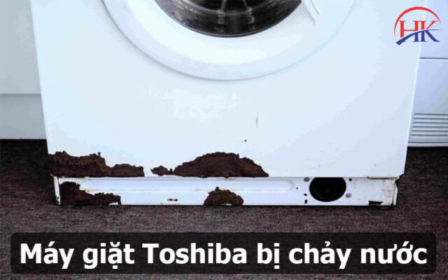 Máy giặt Toshiba bị chảy nước
