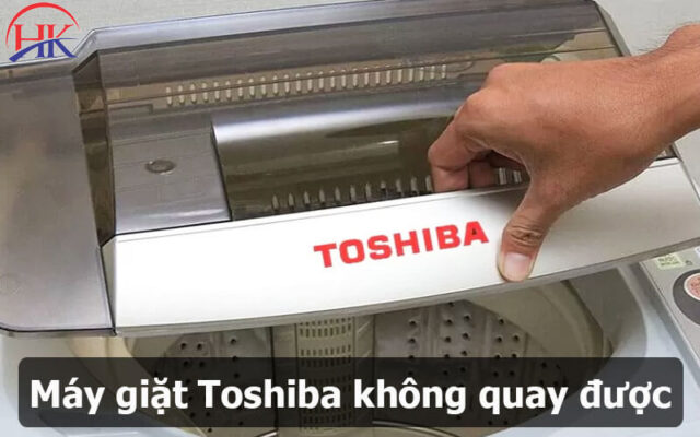 Máy giặt Toshiba không quay được