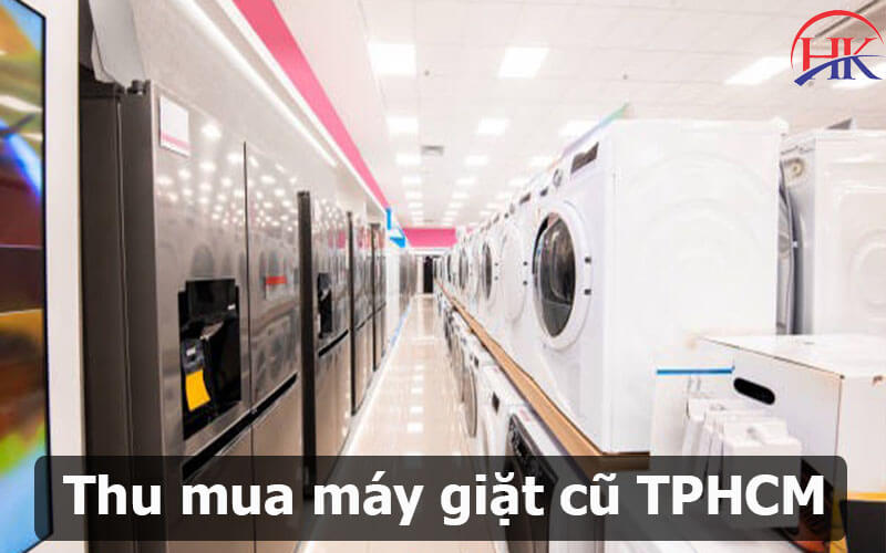 Thu mua máy giặt cũ tại Tphcm