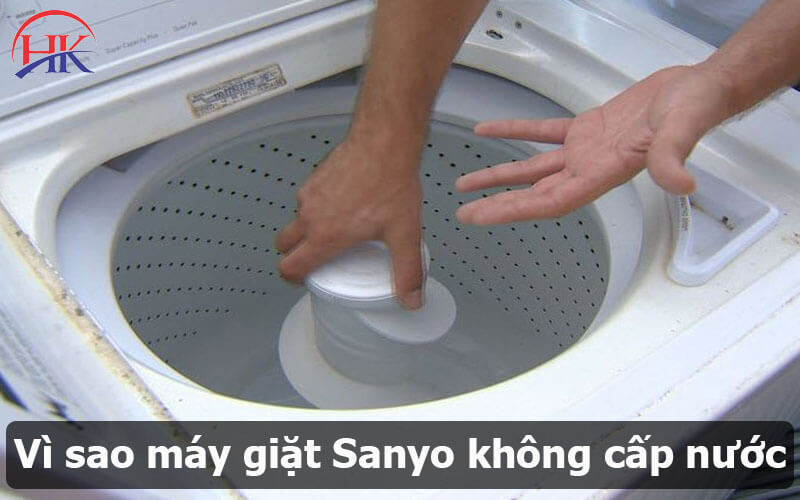 Vì sao máy giặt sanyo không cấp nước