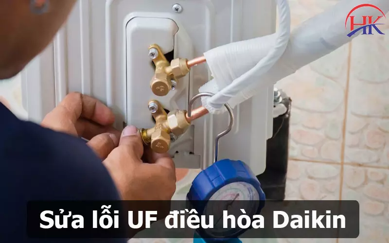 Sửa Lỗi UF Điều Hòa Daikin Giá Rẻ, Cam Kết 100% Không Phát Sinh Phí Dịch vụ sửa lỗi UF điều hòa Đaikin âm trần tại Điện Lạnh HK