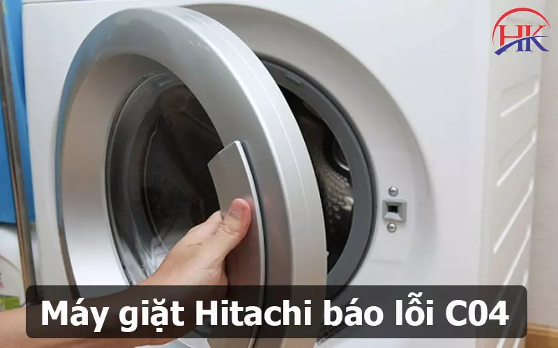 Lỗi C04 Máy Giặt Hitachi Giải Pháp Tiết Kiệm Chi Phí Cho Mọi Gia Đình! Máy giặt Hitachi báo lỗi C04