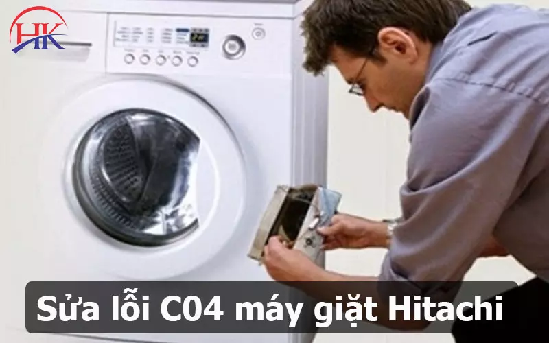 Lỗi C04 Máy Giặt Hitachi Giải Pháp Tiết Kiệm Chi Phí Cho Mọi Gia Đình! Sửa lỗi C04 máy giặt Hitachi
