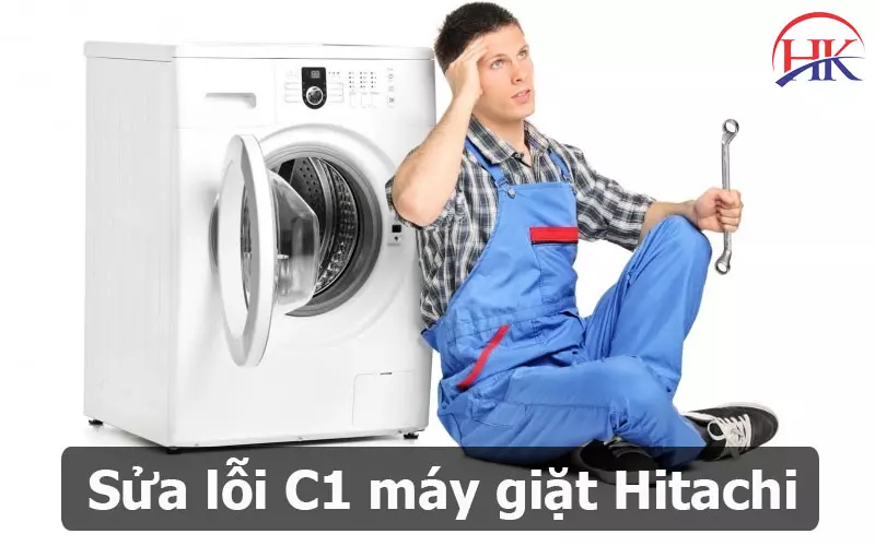 Lỗi C1 Máy Giặt Hitachi Sửa An Toàn - Tiện Lợi Ngay Tại Tổ Ấm Của Bạn Sửa lỗi C1 máy giặt Hitachi