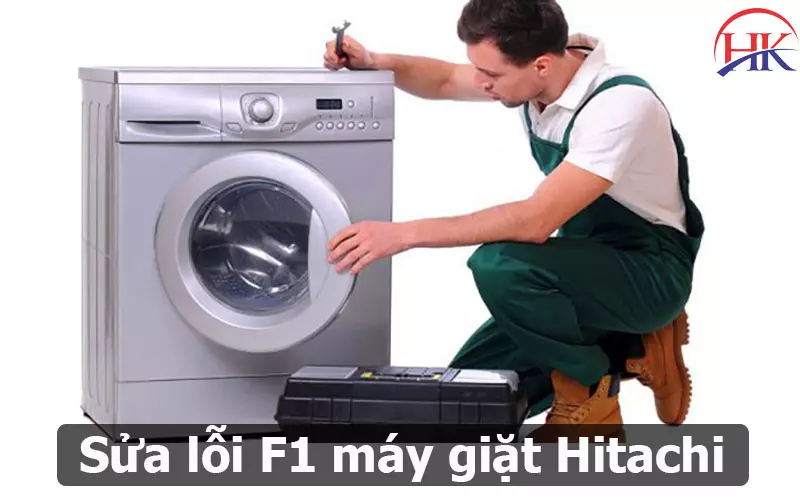 Lỗi F1 Máy Giặt Hitachi? Sửa Ngay Để Không Gặp Thêm Hư Hỏng Nặng! Sửa lỗi F1 máy giặt Htachi