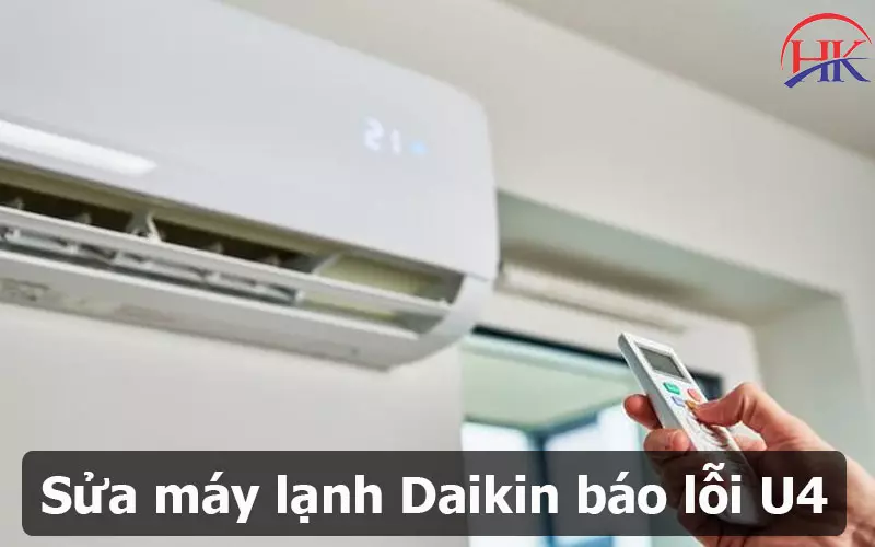 Lỗi U4 Điều Hòa Daikin Để Lâu Có Sao Không? Câu Trả Lời Là Có Sửa lỗi U4 điều hòa Daikin
