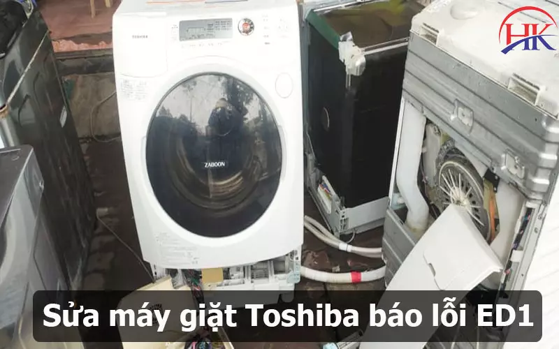 Chia Sẻ Kinh Nghiệm Sửa Lỗi Ed1 Máy Giặt Toshiba Từ Chuyên Gia! Sửa máy giặt Toshiba báo lỗi ED1