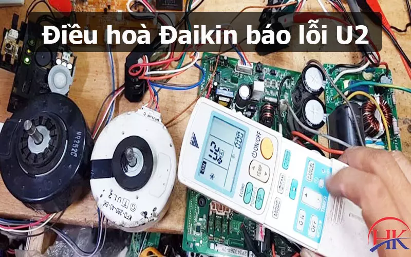 3 Mẹo Tự Sửa Lỗi U2 Máy Lạnh Daikin Tại Nhà Cực Kỳ Đơn Giản Điều hòa Đaikin báo lỗi U2