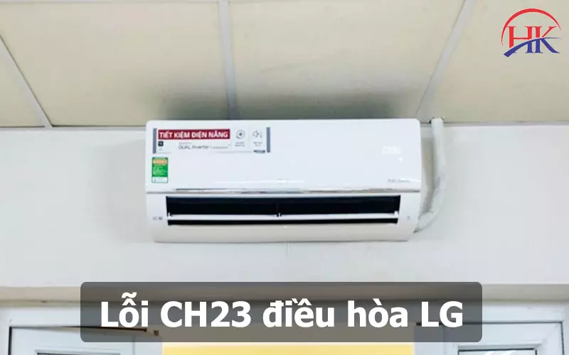 Đừng Tự Ý Sửa Lỗi CH23 Điều Hòa LG Nếu Chưa Đọc Những Điều Này! Lỗi CH23 điều hòa LG