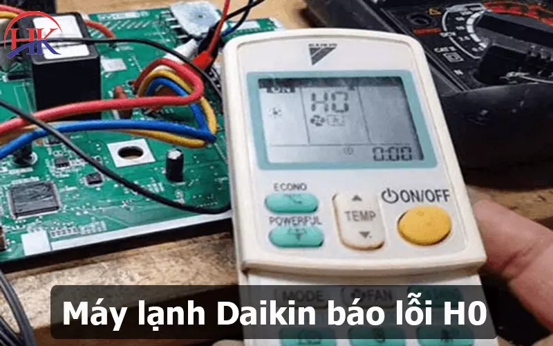 Sửa Lỗi H0 Điều Hòa Daikin Tại Nhà, Báo Giá Chi Tiết Trước Khi Làm Máy lạnh Daikin báo lỗi H0