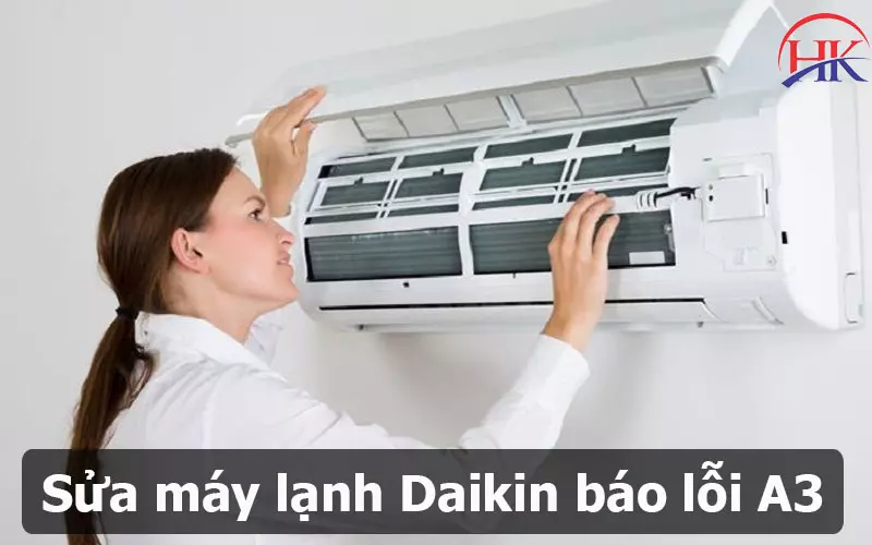Lỗi A3 Máy Lạnh Daikin Là Gì? 4 Nguyên Nhân Chính Và Cách Khắc Phục Sửa lỗi A3 máy lạnh Daikin