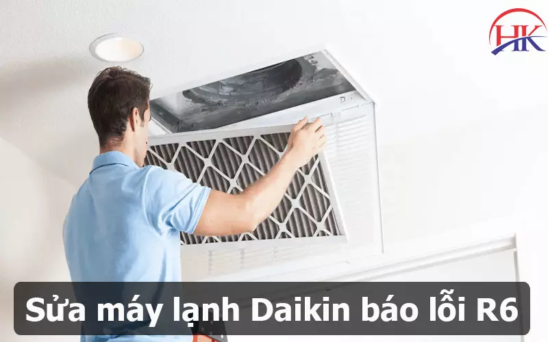 3 Bước Cần Làm Ngay Khi Thấy Báo Lỗi R6 Điều Hòa Daikin Chi Tiết Sửa lỗi R6 điều hòa Đaikin