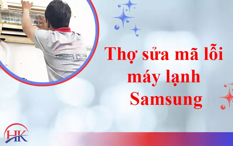 Liệu Cách Check Lỗi Điều Hòa Samsung Qua App Có Chính Xác Hơn Remote Thợ sửa mã lỗi máy lạnh Samsung tại Điện Lạnh HK