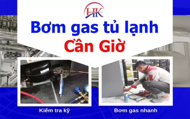 Bơm gas tủ lạnh Cần Giờ