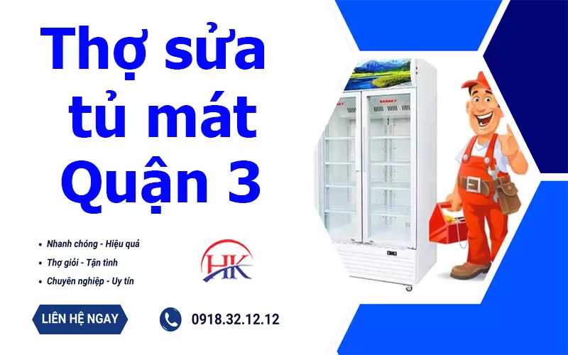 Lý Do Bạn Nên Chọn Dịch Vụ Sửa Tủ Mát Quận 3 Của Chúng Tôi! Xem Nhé Thợ sửa tủ mát quận 3 tại Điện Lạnh HK