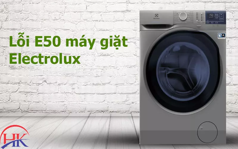 Lỗi E50 Máy Giặt Electrolux Có Nghiêm Trọng Không? Tìm Hiểu Ngay! Chuyên gia kiểm tra lỗi E50 máy giặt Electrolux
