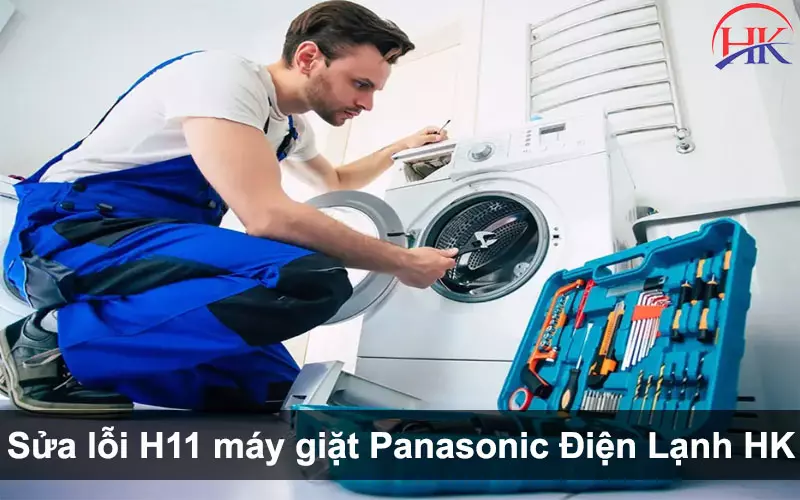 Lỗi H11 Máy Giặt Panasonic: Đừng Lo Lắng! Gọi Thợ Giỏi Đến Ngay! Sửa lỗi H11 máy giặt Panasonic tại Điện Lạnh HK