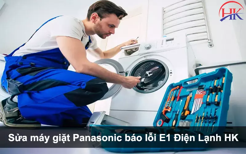 Máy Giặt Panasonic Báo Lỗi E1: Nguyên Lý Hoạt Động & Cách Sửa Sửa máy giặt Panasonic báo lỗi E1 chuẩn quy tại Điện Lạnh HK