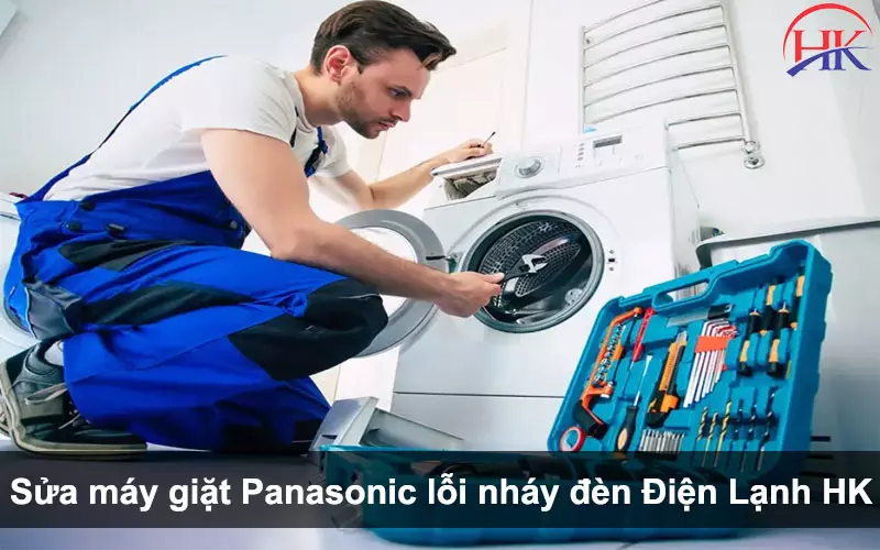 Sửa Máy Giặt Panasonic Lỗi Nháy Đèn - Đặt Lịch Online, Tiện Lợi! Sửa máy giặt Panasonic lỗi nháy đèn Điện Lạnh HK