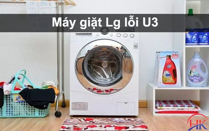 Máy Giặt Lg Lỗi U3? Khám Phá Nguyên Nhân & Giải Pháp Tối Ưu Nhất! Máy giặt Lg lỗi U3