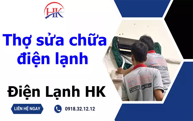 Báo Chí Nói Về Điện Lạnh HK: Uy Tín Vàng Được Cộng Đồng Khẳng Định Thợ sửa chữa điện lạnh tại Điện Lạnh HK